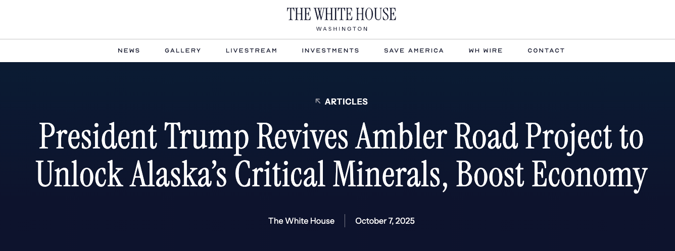President Trump Revives Ambler Road Project to Unlock Alaska's Critical Minerals, Boost Economy — The White House, October 7, 2025