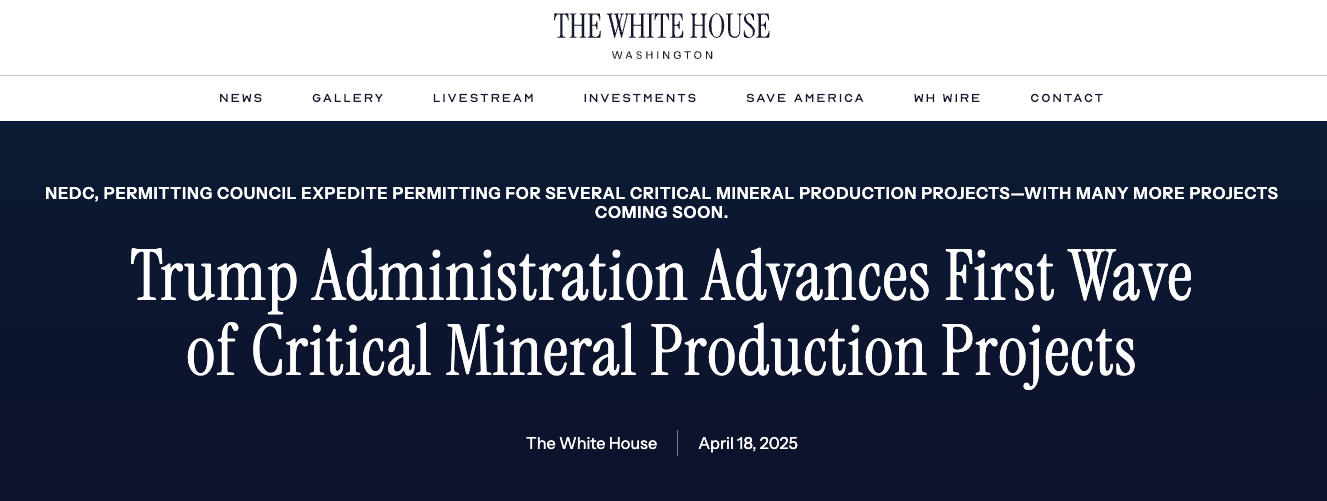 Trump Administration Advances First Wave of Critical Mineral Production Projects — The White House, April 18, 2025