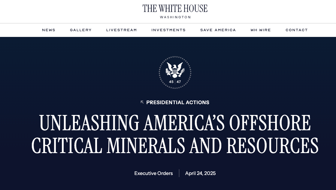 Unleashing America's Offshore Critical Minerals and Resources — Executive Order, April 24, 2025